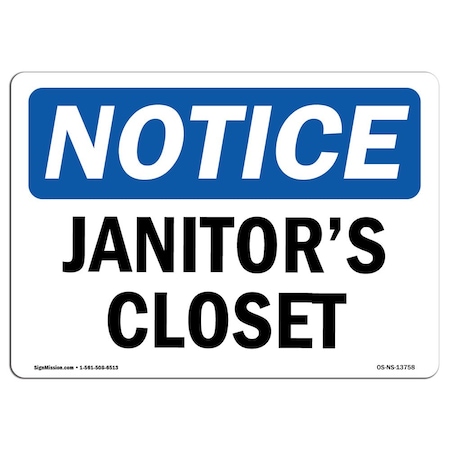 Signmission Safety Sign, OSHA Notice, 10" Height, Rigid Plastic, Janitor's Closet Sign, Landscape OS-NS-P-1014-L-13758